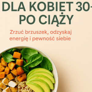 Jadłospis dla kobiet 30+